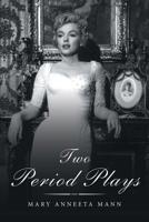 Two Period Plays 1728317207 Book Cover