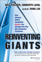 Reinventing Giants: How Chinese Global Competitor Haier Has Changed the Way Big Companies Transform 1118602234 Book Cover