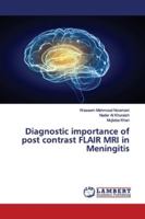 Diagnostic importance of post contrast FLAIR MRI in Meningitis 6139449774 Book Cover