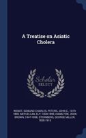 A Treatise On Asiatic Cholera 1017637423 Book Cover