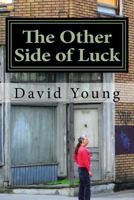 The Other Side of Luck 1522790659 Book Cover