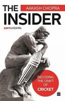The Insider: Decoding the Craft of Cricket 9351365662 Book Cover