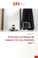 Protection juridique de majeurs: Et si ça n'existait pas ? 6202551208 Book Cover