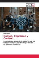 Codigo, Cognicion y Control (Spanish Edition) 6209388728 Book Cover
