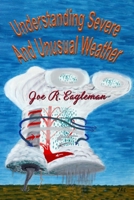 Understanding Severe and Unusual Weather B08RYCLPQ5 Book Cover