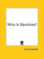 What Is Mysticism? 142533394X Book Cover