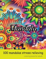 coloring book for adults 100 mandalas stress relieving mandala: Amazing Mandalas for Stress Relief and Relaxation, Mandela Coloring book for Adults. B08NX6RKQ9 Book Cover
