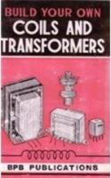 Build Your Own Coils and Transformers 8176566772 Book Cover