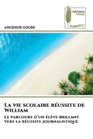 La vie scolaire réussite de William (French Edition) 6207815882 Book Cover