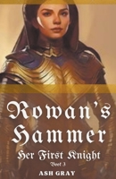 Rowan's Hammer (Her First Knight) B0CW87912B Book Cover