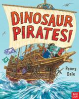 Dinosaur Pirates! 0763693308 Book Cover
