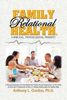 Family Relational Health, a Biblical, Psycho-Social Priority 166553205X Book Cover