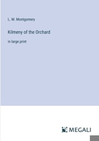 Kilmeny of the Orchard: in large print 3387042329 Book Cover