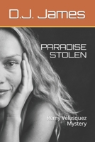 PARADISE STOLEN: Remy Velasquez Mystery (Remy Velasquez Mysteries #4) B08GLSVVN8 Book Cover