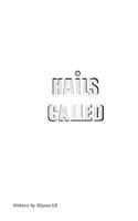 Hails Called B0DRSX28YD Book Cover