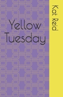 Yellow Tuesday B0916MSH5H Book Cover