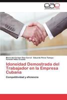 Idoneidad Demostrada del Trabajador en la Empresa Cubana: Competitividad y eficiencia 3847357646 Book Cover