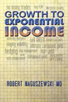 Growth to Exponential Income 1491805722 Book Cover