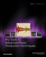 Pro Tools 10 Advanced Music Production Techniques 1133728006 Book Cover