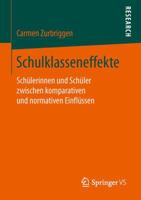 Schulklasseneffekte: Schülerinnen Und Schüler Zwischen Komparativen Und Normativen Einflüssen 365813139X Book Cover