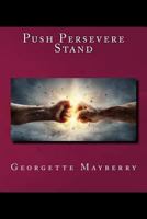 Push Persevere Stand 1949470091 Book Cover