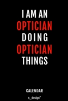 Calendar for Opticians / Optician: Everlasting Calendar / Diary / Journal (365 Days / 3 Days per Page) for notes, journal writing, event planner, quotes & personal memories 1702230007 Book Cover