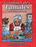 Grandma Lale's Tamales: A Christmas Story = Los Tamales de Abuelita Lale: Un Cuento Navideano 1943681236 Book Cover