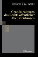 Grundstrukturen Des Rechts Offentlicher Dienstleistungen 364216854X Book Cover