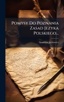 Pomysy Do Poznania Zasad Jezyka Polskiego... 1274253381 Book Cover