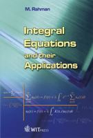 Integral Equations and Their Applications 1845641019 Book Cover