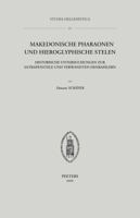 Makedonische Pharaonen Und Hieroglyphische Stelen: Historische Untersuchungen Zur Satrapenstele Und Verwandten Denkmalern 9042924446 Book Cover