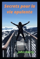 Secrets pour la vie opulente null Book Cover