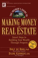 The Insider's Guide to Making Money in Real Estate: Smart Steps to Building Your Wealth Through Property 0471711772 Book Cover