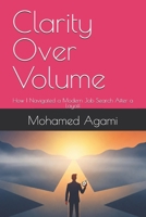 Clarity Over Volume: How I Navigated a Modern Job Search After a Layoff B0H864JSV4 Book Cover
