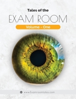 Tales of The Exam Room - Volume One: Deluxe Version B087H963KM Book Cover