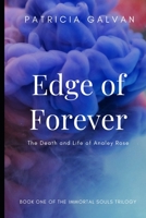 Edge of Forever: The Death and Life of Analey Rose 1539423344 Book Cover