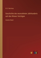 Geschichte des neunzehnten Jahrhunderts seit den Wiener Verträgen: Zweiter Band 3368011421 Book Cover