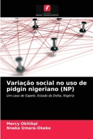 Varia��o social no uso de pidgin nigeriano (NP) 6203825573 Book Cover