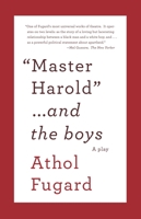 Master Harold . . . And The Boys 0307475204 Book Cover