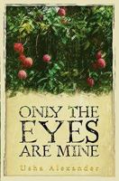 Only the Eyes are Mine 141968440X Book Cover