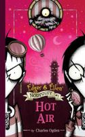 Hot Air (Edgar and Ellen)Hot Air (Edgar & Ellen Nodyssey Series, #1) 1416954651 Book Cover