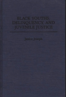 Black Youths, Delinquency, and Juvenile Justice 0275949095 Book Cover
