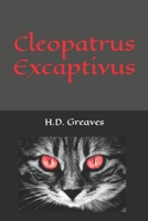 Cleopatrus Excaptivus 150059864X Book Cover