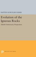 Evolution of the Igneous Rocks: Fiftieth Anniversary Perspectives 069160195X Book Cover