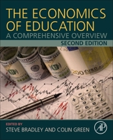 The Economics of Education: A Comprehensive Overview 0128153911 Book Cover