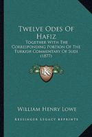 Twelve Odes of Hafiz 1022146491 Book Cover
