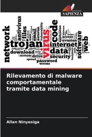 Rilevamento di malware comportamentale tramite data mining 6205719428 Book Cover