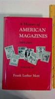 A History of American Magazines, Vol. 4: 1885-1905 0674395530 Book Cover