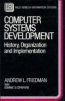 Computer Systems Development: History, Organization and Implementation 0471931853 Book Cover