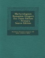 Martyrologium Romanum Gregorii Xiii Jussu Editum ... 1017222630 Book Cover